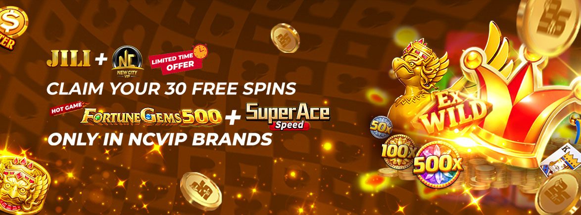 B3_EN_FORTUNE GEMS + SUPER ACE_SEO_Promotions NCVIP Members - Exclusive FREE 30 SPINS